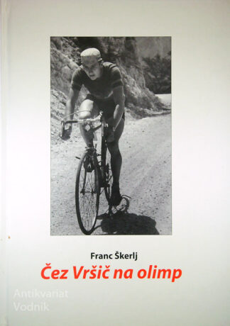 ČEZ VRŠIČ NA OLIMP, Franc Škerlj