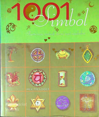 1001 SIMBOL; ILUSTRIRANI VODNIK SKOZI SVET SIMBOLOV, Jack Tresidder