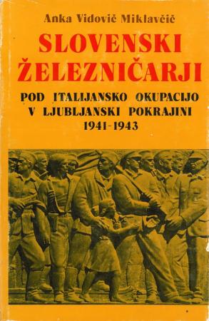 SLOVENSKI ŽELEZNIČARJI PO ITALIJANSKO OKUPACIJO, Anka Vidovič Miklavčič