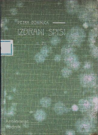 IZBRANI SPISI PETRA BOHINJCA; II. ZV