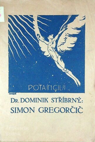 SIMON GREGORČIČ, Dr. Dominik Stříbrný