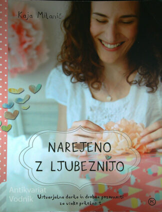 NAREJENO Z LJUBEZNIJO, Kaja Milanič