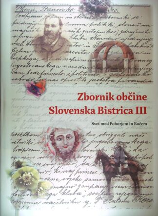 BISTRIŠKI ZBORNIK; ZBORNIK OBČINE SLOVENSKA BISTRICA III