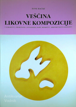 VEŠČINA LIKOVNE KOMPOZICIJE, Tone Rački