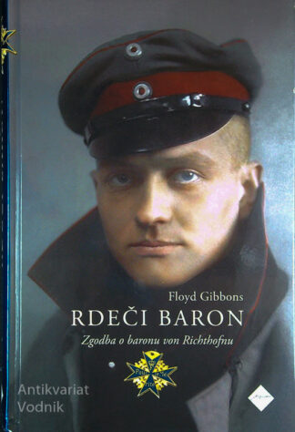 RDEČI BARON; ZGODBA O BARONU VON RICHTHOFNU, Floyd Gibbons