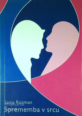 SPREMEMBA V SRCU, Sanja Rozman