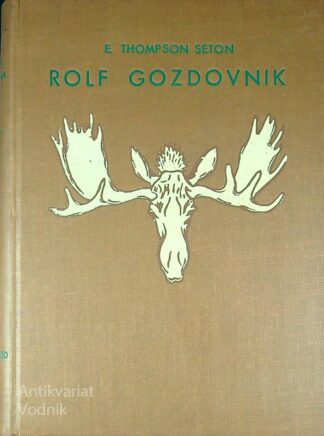 ROLF GOZDOVNIK, E. Thompson Seton