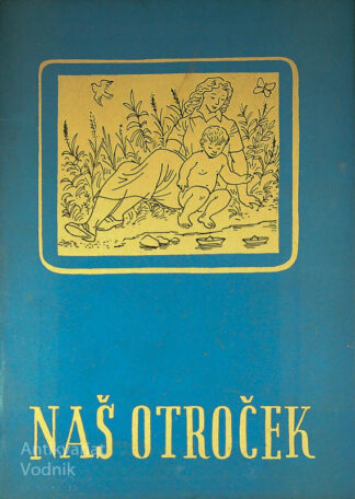 NAŠ OTROČEK, dr. Marij Avčin