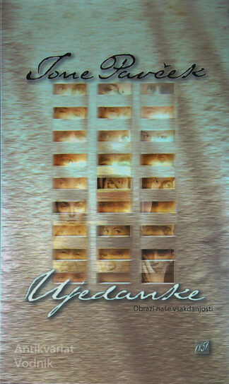 UJEDANKE, Tone Pavček (podpis avtorja)