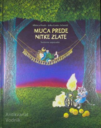 MUCA PREDE NITKE ZLATE, Albinca Pesek (ilustrirala Jelka Godec Schmidt)