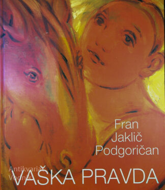 VAŠKA PRAVDA, Fran Jeklič - Podgoričan