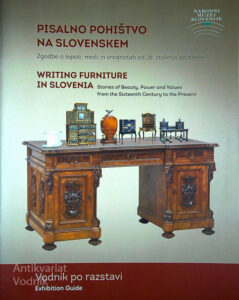 PISALNO POHIŠTVO NA SLOVENSKEM; VODNIK PO RAZSTAVI