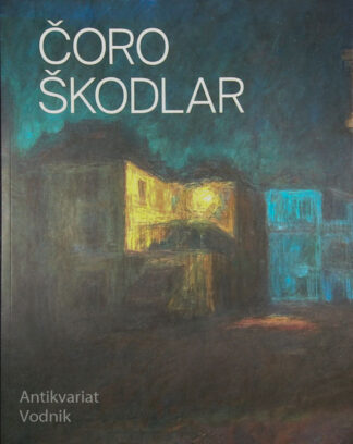 ČORO ŠKODLAR; SVETLOBE / FORMS OF LIGHT