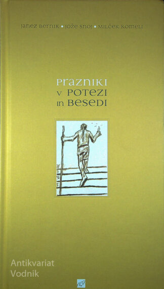 PRAZNIKI V POTEZI IN BESEDI, več avtorjev