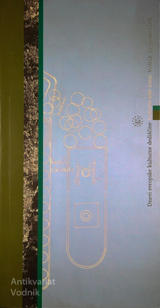 DNEVI EVROPSKE KUKTURNE DEDIŠCINE KULTURNE POTI 2000; VODNIK PO SPOMENIKIH