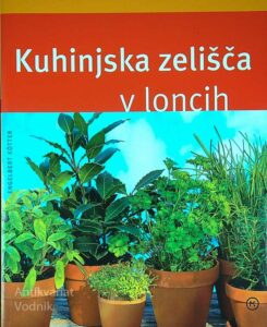 KUHINJSKA ZELIŠČA V LONCIH, Engelbert Kötter