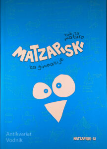 MATZAPISKI ZA GIMNAZIJE; TUDI ZA MATURO