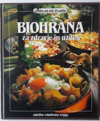 BIOHRANA ZA ZDRAVJE IN UŽITEK