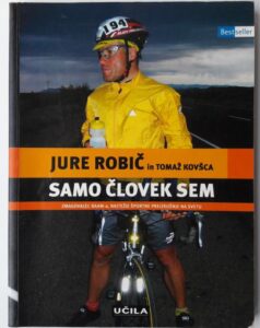 SAMO ČLOVEK SEM Jure Robič in Tomaž Kovšca