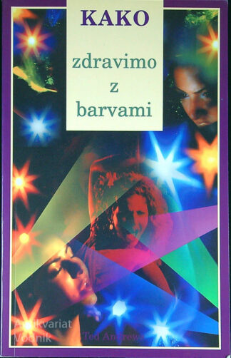 KAKO ZDRAVIMO Z BARVAMI, Ted Andrews