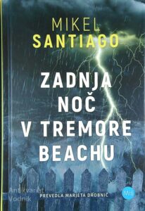 ZADNJA NOČ V TREMORE BEACHU, Mikel Santiago