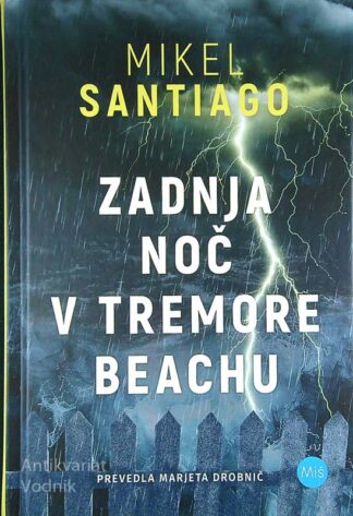 ZADNJA NOČ V TREMORE BEACHU, Mikel Santiago