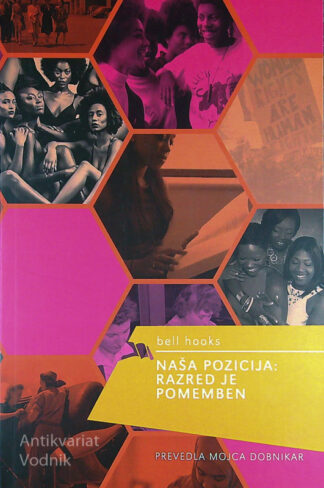 NAŠA POZICIJA: RAZRED JE POMEMBEN, Bell Hooks
