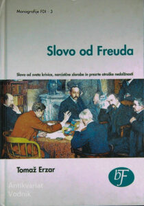 SLOVO OD FREUDA, Tomaž Erzar