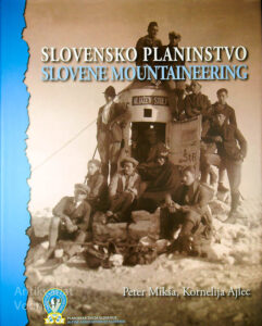 SLOVENSKO PLANINSTVO; SLOVENE MOUNTAINEERING, Peter Mikša in Kornelija Aljec
