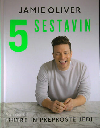 5 SESTAVIN; HITRE IN PREPROSTE JEDI, Jamie Oliver