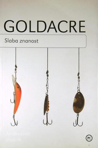 SLABA ZNANOST, Ben Goldacre