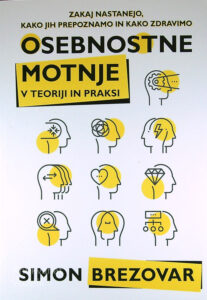 OSEBNOSTNE MOTNJE; V TEORIJI IN PRAKSI, Simon Brezovar