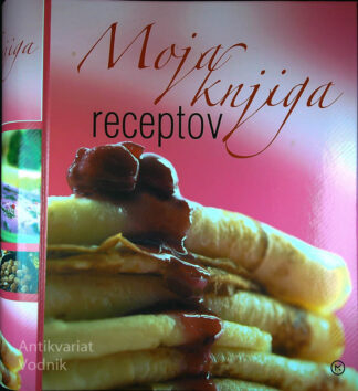 MOJA KNJIGA RECEPTOV