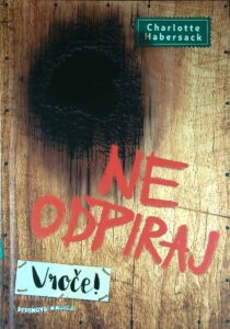 NE ODPIRAJ, VROČE!, Charlotte Habersack