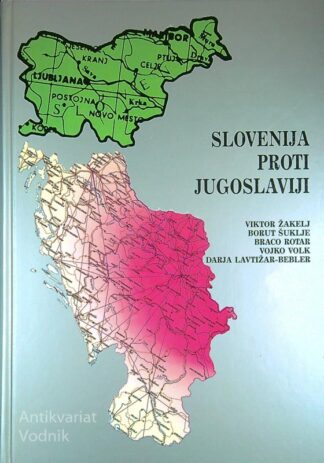 SLOVENIJA PROTI JUGOSLAVIJI, več avtorjev