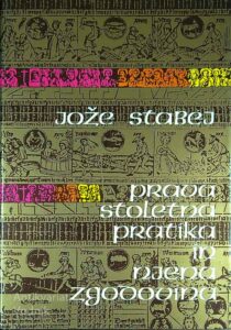 PRAVA STOLETNA PRATIKA IN NJENA ZGODOVINA, Jože Stabej