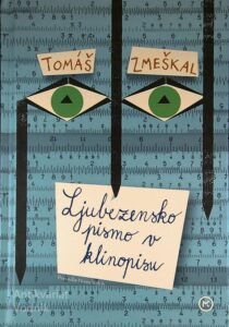 LJUBEZENSKO PISMO V KLINOPISU, Tomáš Zmeškal