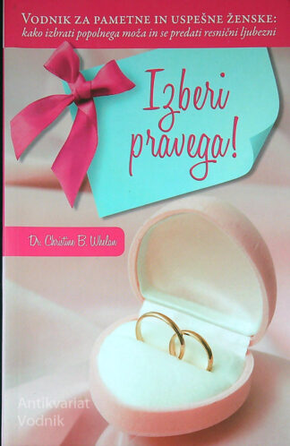 IZBERI PRAVEGA!, dr. Christine B. Whelan