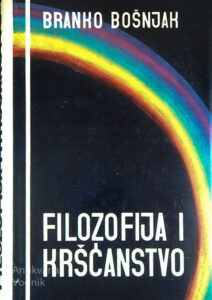 FILOZOFIJA I KRŠČANSTVO, Branko Bošnjak
