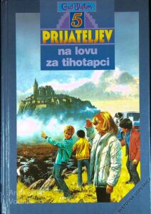 5 PRIJATELJEV; NA LOVU ZA TIHOTAPCI, Enid Blyton