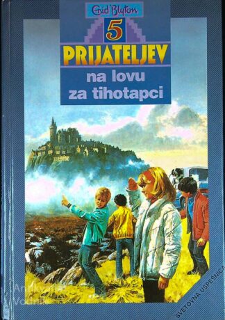5 PRIJATELJEV; NA LOVU ZA TIHOTAPCI, Enid Blyton