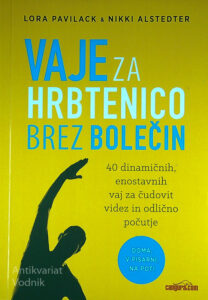 VAJE ZA HRBTENICO BREZ BOLEČIN, Lora Pavilack in Nikki Alstedter