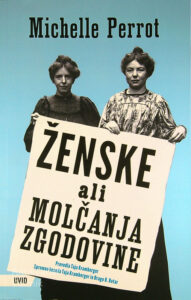 ŽENSKE ALI MOLČANJA ZGODOVINE, Michelle Perrot