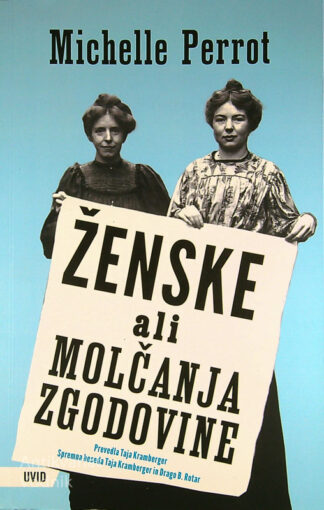 ŽENSKE ALI MOLČANJA ZGODOVINE, Michelle Perrot