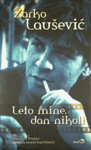 LETO MINE, DAN NIKOLI, Žarko Laušević