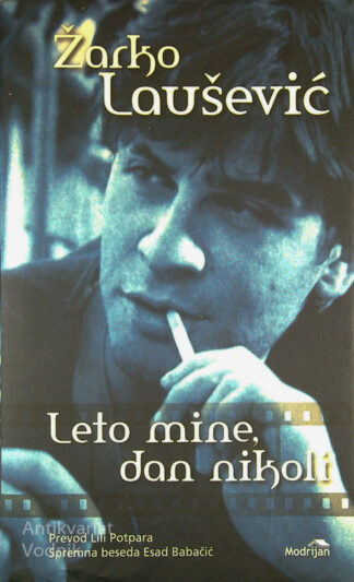 LETO MINE, DAN NIKOLI, Žarko Laušević