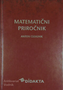 MATEMATIČNI PRIROČNIK, Anton Cedilnik