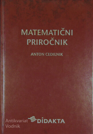 MATEMATIČNI PRIROČNIK, Anton Cedilnik