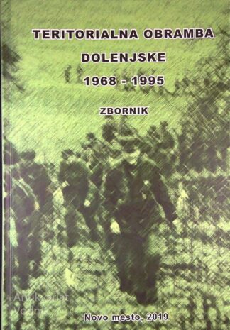 TERITORIALNA OBRAMBA DOLENJSKE 1968 - 1995; ZBORNIK