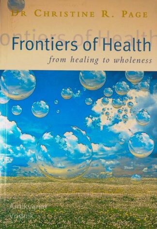 FRONTIERS OF HEALTH, Dr. Christine R. Page